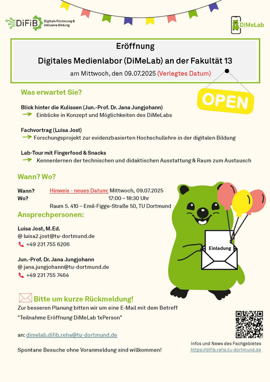 Dies ist ein Fyler, der die Informationen zur Eröffnung des Digitalen Medienlabors an Fakultät 13 der TU Dortmund zeigt. Die Eröffnung findet am 09.07.2025 von 17-18.30Uhr statt. Es wird um Anmeldung per E-Mail an dimelab.difib.reha@tu-dortmund.de gebeten. 